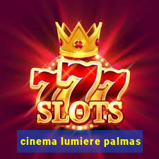 cinema lumiere palmas